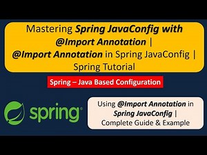 Mastering Spring JavaConfig with @Import Annotation | @Import Annotation in Spring JavaConfig