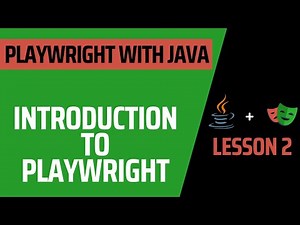 Lesson 2: Introduction to Playwright - Complete Course for Playwright with Java