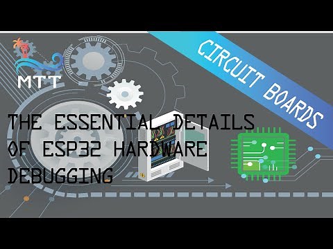 The Essential Details of ESP32 Hardware Debugging