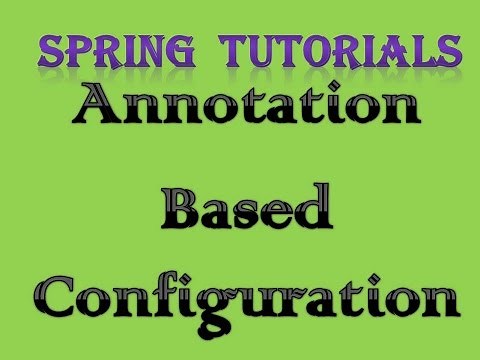 Spring Core Tutorial 6 | Annotation Based Configuration