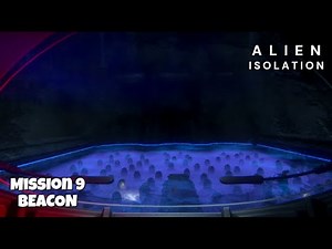 Alien Isolation - Walkthrough with 5 aliens on nightmare - mission 9 Beacon