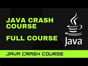 Java Crash Course: Full Course