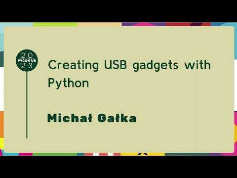 Talks - Michał Gałka: Creating USB gadgets with Python