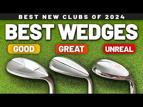 These are the BEST NEW WEDGES in golf!