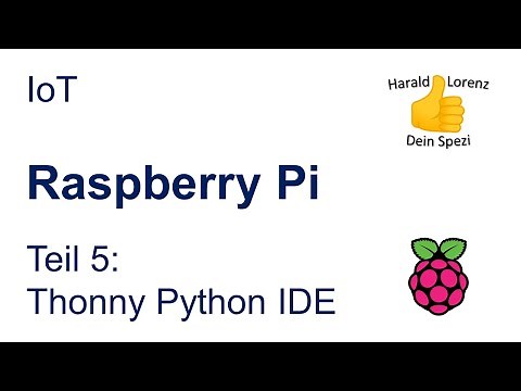 Raspberry Pi - Tutorial (deutsch) - Teil 5: Thonny Python IDE