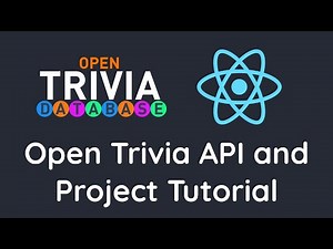 Open Trivia API and Project Tutorial | React