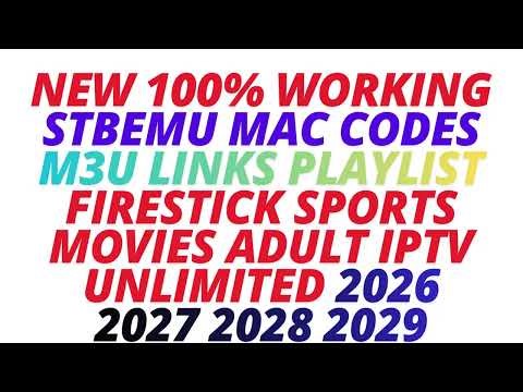 NEW 100% WORKING STBEMU MAC CODES FIRESTICK SPORTS MOVIES ADULT IPTV UNLIMITED 2026 2027 2028 2029