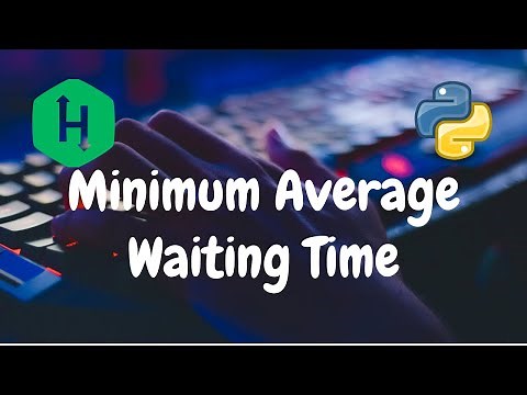 150 - Minimum Average Waiting Time | Heap | Hackerrank Solution | Python