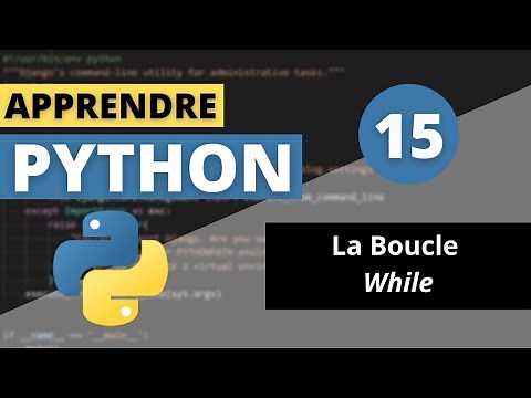 APPRENDRE PYTHON | #15 - La Boucle While