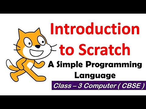 Introduction To Scratch ( A Simple Programming Language) Class 3 Computer - CBSE /CAIE /