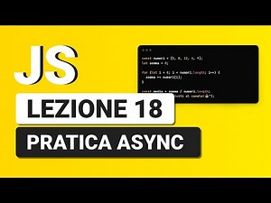 Javascript Tutorial Italian 18 - Practical Introduction Asynchronous