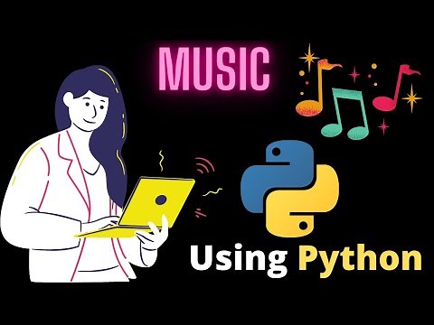 Create Your Own Music Using Python