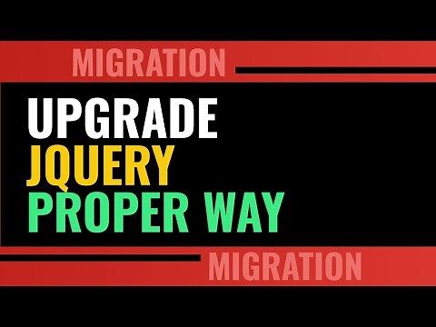 jQuery Upgrade Guide | Proper jQuery Migration to Latest Version