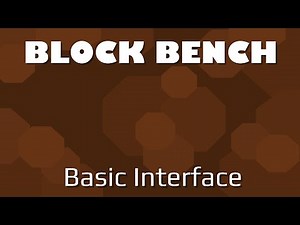 Block Bench: Tutorial | Basic Interface