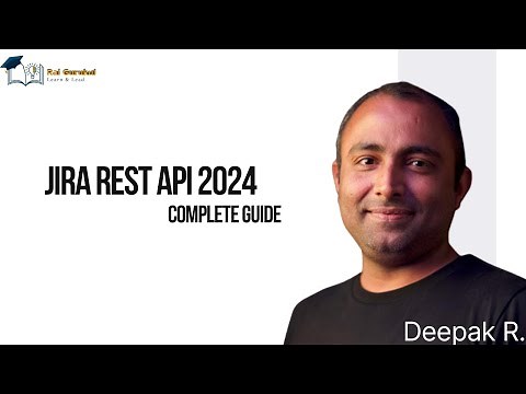 Jira REST API 2024: A Complete Guide