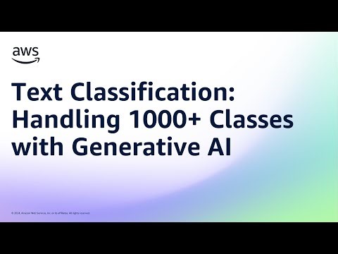 Text Classification: Handling 1000+ Classes with Generative AI | Amazon Web Services