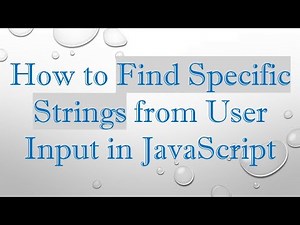 How to Find Specific Strings from User Input in JavaScript