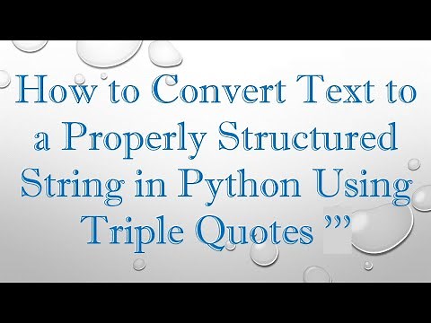 How to Convert Text to a Properly Structured String in Python Using Triple Quotes '''