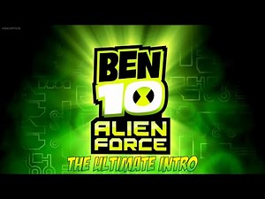 Ben 10 Alien Force Ultimate intro