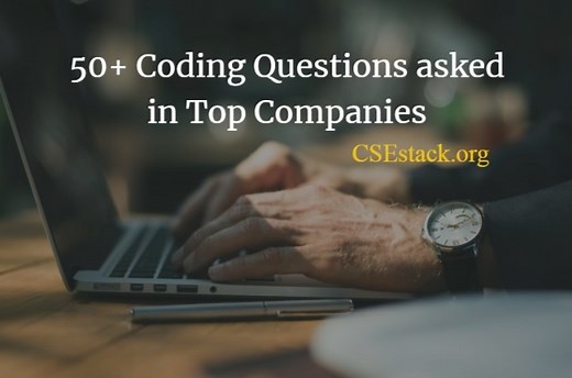 61 Interview Coding Questions for Practice and Master Programming