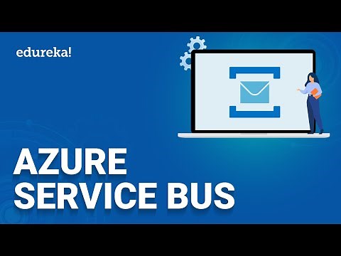 What is Azure Service Bus? | Azure Tutorial | Azure Service Bus | Edureka