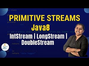 Primitive Streams in Java 8 | IntStream, LongStream, DoubleStream Explained