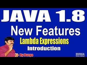 Java 1.8 New Features || Lambda expressions || Session - 2 by Durga sir