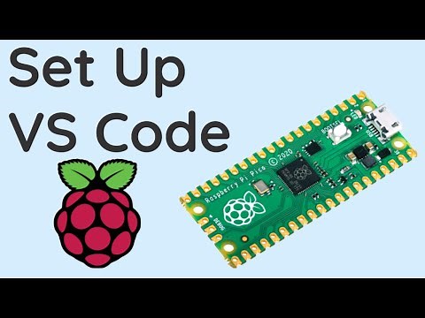 How to Set Up Visual Studio Code to Program the Pi Pico (Windows)