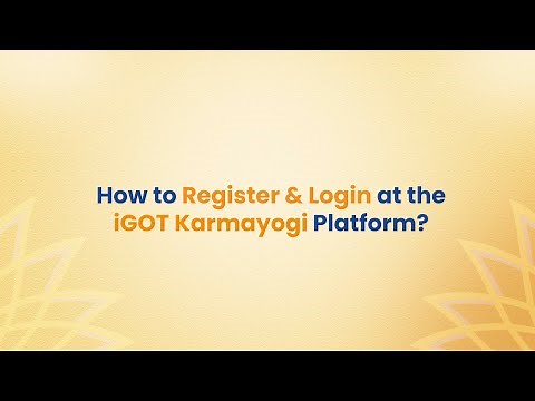 How to Register & Login at the iGOT Karmayogi platform (Updated)