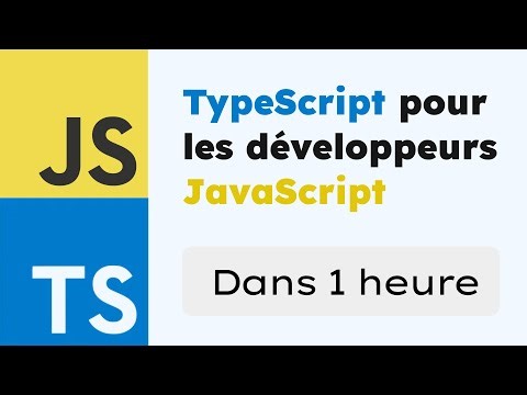TypeScript moderne pour les developpeurs JavaScript dans 1 heure