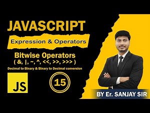 JavaScript Bitwise Operators | Full Concept with Example | Bit-Level Operations by Er Sanjay Sir #15