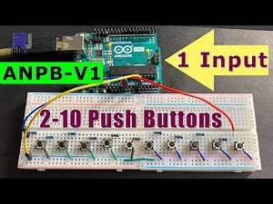 How to use up to 10 push button switch with 1 Arduino input pin ANPB-V1 - RJT358
