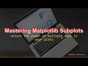 Mastering Subplots and Multiple Axes in Matplotlib for Effective Data Visualization