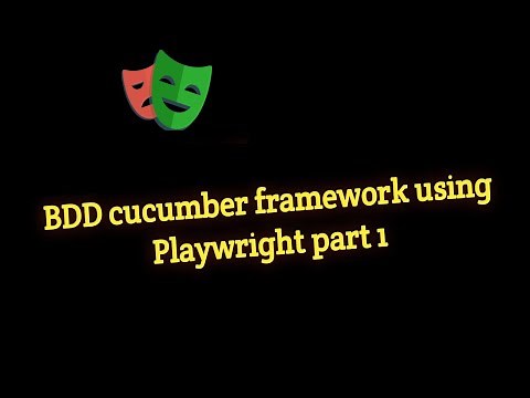 #24 - BDD Cucumber Framework Part 1 in Playwright with Javascript.
