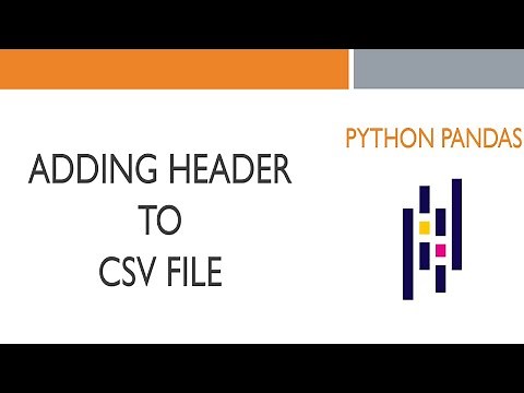 #14 Python Pandas: Adding Header to a CSV File