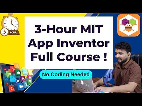 Complete MIT App Inventor Course: From Basics to Publishing on Play Store