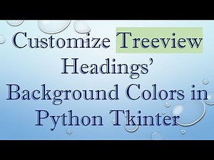 Customize Treeview Headings' Background Colors in Python Tkinter