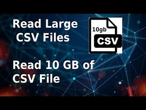 Read large csv files | Read 10 gb of csv file