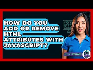 How Do You Add Or Remove HTML Attributes With JavaScript? - Next LVL Programming