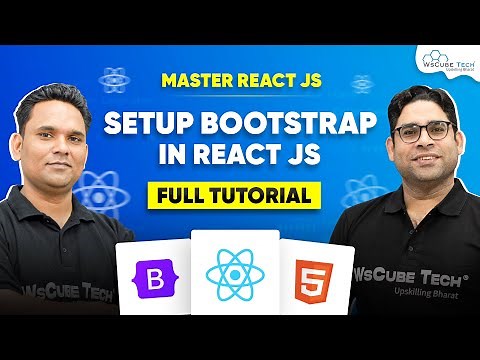React JS Tutorial - Setup + Adding Bootstrap to React JS | Step-by-Step Guide