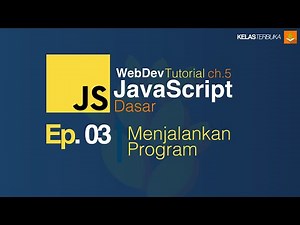 Belajar Javascript [Dasar] - 03 - Menjalankan JavaScript