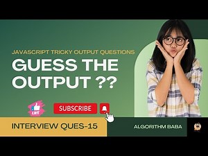 #15 | Guess the output | Javascript Tricky questions | Javascript interview questions