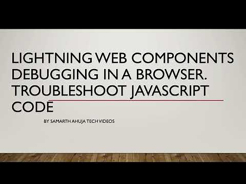 Debug Lightning Web Components using Browser tools | JavaScript | Salesforce