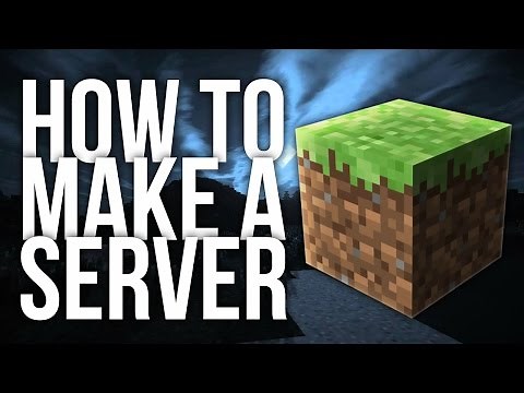 How to Make a Minecraft Server