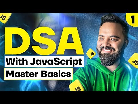Master the Basics | DSA with JavaScript | Part 1