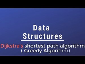 #036 [Data Structures] - Dijkstra's(Shortest Path Algorithm)