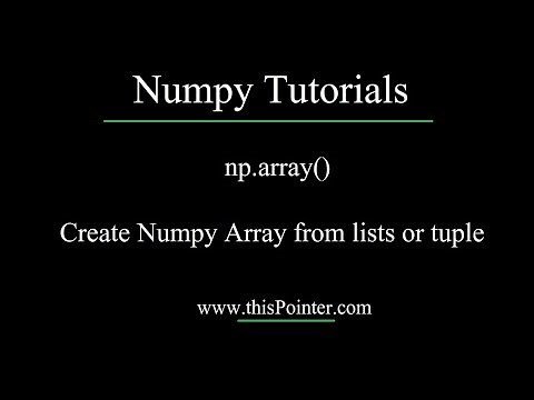 np.array() : Create Numpy Array from lists or tuples in Python
