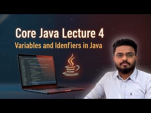 #4 Variables and Identifiers in Java Explained | Core Java Tutorial for Beginners