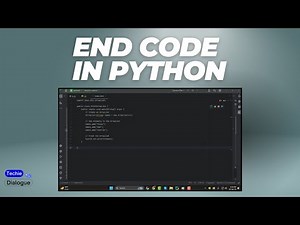How to End Code in Python - Step-by-Step Guide [2025]
