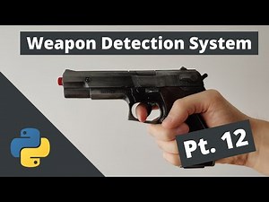 Creating a Weapon Detection System Using Python | Part 12 - Detection API